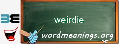 WordMeaning blackboard for weirdie